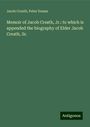 Jacob Creath: Memoir of Jacob Creath, Jr.: to which is appended the biography of Elder Jacob Creath, Sr., Buch