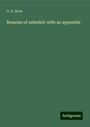 G. S. Drew: Reasons of unbelief: with an appendix, Buch