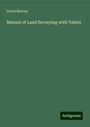 David Murray: Manual of Land Surveying with Tables, Buch