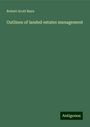 Robert Scott Burn: Outlines of landed estates management, Buch