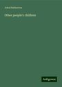 John Habberton: Other people's children, Buch