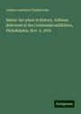 Joshua Lawrence Chamberlain: Maine: her place in history. Address delivered at the Centennial exhibition, Philadelphia, Nov. 4, 1876, Buch