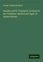 George Fielding Blandford: Insanity and Its Treatment: Lectures on the Treatment, Medical and Legal, of Insane Patients, Buch