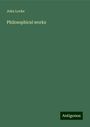 John Locke: Philosophical works, Buch