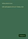 William Martin Green: Life and papers of A.L.P. Green, D.D, Buch