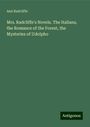 Ann Radcliffe: Mrs. Radcliffe's Novels. The Italians, the Romance of the Forest, the Mysteries of Udolpho, Buch