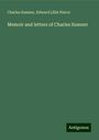 Charles Sumner: Memoir and letters of Charles Sumner, Buch