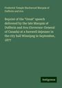 Frederick Temple Blackwood Marquis of Dufferin and Ava: Reprint of the "Great" speech delivered by the late Marquis of Dufferin and Ava (Governor-General of Canada) at a farewell dejeuner in the city hall Winnipeg in September, 1877, Buch