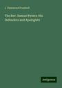 J. Hammond Trumbull: The Rev. Samuel Peters: His Defenders and Apologists, Buch