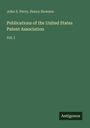 Oben: "John S. Perry, Henry Howson". Mitte: "Publications of the United States Patent Association Vol. I". Unten: "Antigonos".