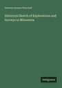 Newton Horace Winchell: Historical Sketch of Explorations and Surveys in Minnesota, Buch