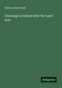 Buchtitel: "Gleanings in Ireland after the Land Acts" von William Henry Hall. Grüner Hintergrund, Logo "Antigonos".