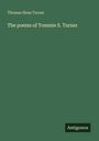 Thomas Sloss Turner: The poems of Tommie S. Turner, Buch