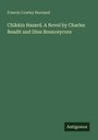 Francis Cowley Burnand: Chikkin Hazard. A Novel by Charles Readit and Dion Bounceycore, Buch