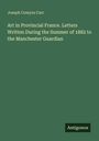 Text: "Art in Provincial France. Letters Written During the Summer of 1882 to the Manchester Guardian" von Joseph Comyns Carr. Unten steht "Antigonos". Grüner Hintergrund.