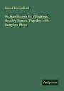 Buchtitel von Samuel Burrage Reed: "Cottage Houses for Village and Country Homes. Together with Complete Plans". Unten Logo "Antigonos".