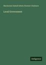 Buchcover: "Mackenzie Dalzell Edwin Stewart Chalmers", Titel "Local Government" auf grünem Hintergrund, unten Logo "Antigonos".