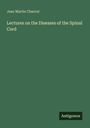 Jean Martin Charcot: Lectures on the Diseases of the Spinal Cord, Buch