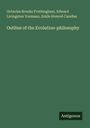 Text: "Octavius Brooks Frothingham, Edward Livingston Youmans, Emile Honoré Cazelles - Outline of the Evolution-philosophy." Unten rechts steht "Antigonos". Der Hintergrund ist dunkelgrün.
