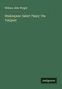 William Aldis Wright: Shakespear; Select Plays; The Tempest, Buch