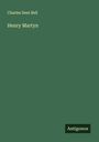Charles Dent Bell: Henry Martyn, Buch