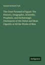 Samuel Howard Ford: The Great Pyramid of Egypt: The Historic, Geographic, Scientific, Prophetic, and Eschatologic Disclosures of the Oldest and Most Gigantic of All the Works of Man., Buch