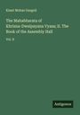 Kisari Mohan Ganguli: The Mahabharata of Khrisna-Dwaipayana Vyasa; II. The Book of the Assembly Hall, Buch