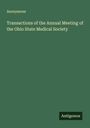 Anonymous: Transactions of the Annual Meeting of the Ohio State Medical Society, Buch