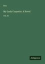 Rita: My Lady Coquette. A Novel, Buch