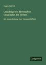 Eugen Gelcich: Grundzüge der Physischen Geographie des Meeres, Buch
