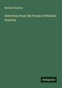 Michael Drayton: Selections from the Poems of Michael Drayton, Buch