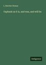 L. Beecher Homan: Yaphank as it is, and was, and will be, Buch