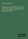Ehrman Syme Nadal: Impressions of London Social Life, with Other Papers Suggested by an English Residence, Buch