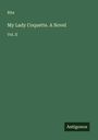 Rita: My Lady Coquette. A Novel, Buch