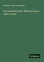 Willmott Dixon Thormanby: Famous Racing Men. With Anecdotes and Portraits, Buch