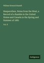 William Howard Russell: Hesperothen. Notes from the West, a Record of a Ramble in the United States and Canada in the Spring and Summer of 1881, Buch