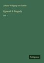 Johann Wolfgang von Goethe: Egmont. A Tragedy, Buch