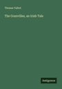 Thomas Talbot: The Granvilles, an Irish Tale, Buch