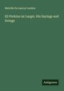 Melville De Lancey Landon: Eli Perkins (at Large). His Sayings and Doings, Buch