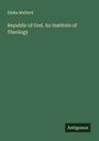 Elisha Mulford: Republic of God. An Institute of Theology, Buch