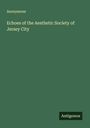 Anonymous: Echoes of the Aesthetic Society of Jersey City, Buch