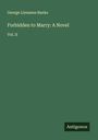 George Linnaeus Banks: Forbidden to Marry: A Novel, Buch