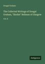 Dougal Graham: The Collected Writings of Dougal Graham, "Skellat" Bellman of Glasgow, Buch