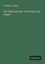 Thaddeus C. Blake: The Pulpit and Pew. Or Preacher and People, Buch