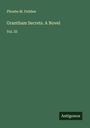 Phoebe M. Feilden: Grantham Secrets. A Novel, Buch