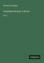 Phoebe M. Feilden: Grantham Secrets. A Novel, Buch