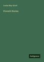 Louisa May Alcott: Proverb Stories, Buch