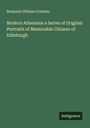 Benjamin William Crombie: Modern Athenians a Series of Original Portraits of Memorable Citizens of Edinburgh, Buch