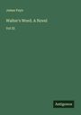 James Payn: Walter's Word. A Novel, Buch