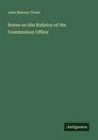 John Harvey Treat: Notes on the Rubrics of the Communion Office, Buch